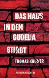Das Haus in dem Gudelia stirbt
