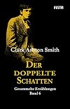 Der doppelte Schatten: Gesammelte Erzählungen Band 6