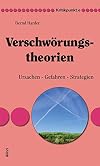 Verschwörungstheorien: Ursachen – Gefahren – Strategien (Kritikpunkt.e)