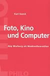 Foto, Kino und Computer : Aby Warburg als Medientheoretiker