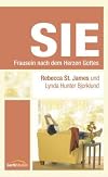 Sie: Frausein nach dem Herzen Gottes