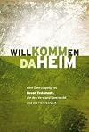 Willkommen daheim - Patina Green: Eine Übertragung des Neuen Testaments, die den Verstand überrascht und das Herz berührt