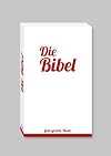 Die Bibel - Gott spricht. Heute.