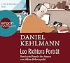 Ulrich Matthes liest Daniel Kehlmann, Leo Richters Portraet [Tontraeger] Ungekuerzte Lesung. Argon-Hoerbuch
