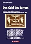 Das Geld des Terrors : Geld und Geldersatz in deutschen Konzentrationslagern und Gettos 1933 bis 1945 ; Dokumentation und Katalog basierend auf Belegen der zeitgeschichtlichen Sammlung Wolfgang Haney sowie aus weiteren Sammlungen und Archiven
