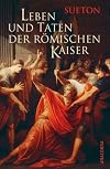 Leben und Taten der römischen Kaiser