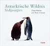 Antarktische Wildnis: Südgeorgien (South Georgia)