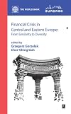 Financial crisis in Central and Eastern Europe : from similarity to diversity