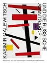 Kasimir Malewitsch und die russische Avantgarde: mit einer Auswahl aus den Sammlungen Chardschijew und Costakis