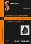 Lermontov neu bewertet Dramen - Epik - Lyrik - Übersetzung = Lermontov Revisited