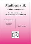 Mathematik - anschaulich dargestellt - f&uuml;r Studierende der Wirtschaftswissenschaften