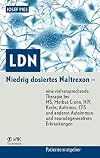 LDN: Niedrig dosiertes Naltrexon – eine vielversprechende Therapie bei MS, Morbus Crohn, HIV, Krebs, Autismus, CFS und anderen Autoimmun- und neurodegenerativen Erkrankungen (Patientenratgeber)