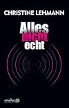 Alles nicht echt