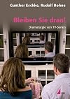 Bleiben Sie dran!: Dramaturgie von TV-Serien