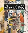 Hannah Höch. Abermillionen Anschauungen : Katalog zur Ausstellung im Bröhan Museum, Berlin 2021/2022