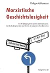 Marxistische Geschichtslosigkeit: Von Verdrängung, Unwissenheit und Denunziation: Die (Nicht-)Rezeption des Anarchismus im zeitgenössisch en Marxismus