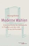 Moderne Wahlen : Eine Geschichte der Demokratie in Preussen und den USA im 19. Jahrhundert