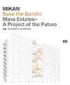 Mikan: Save the Danchi: Mass Estates, A Project of the Future (Architektur:Positionen)