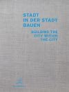 Building the City within the City: IBA Hamburg 2006–2013