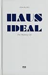 Haus Ideal - The Making of