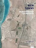 New Towns: An Investigation on Urbanism