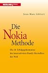 Die Nokia-Methode : die 10 Erfolgsgeheimnisse des innovativsten Handy-Herstellers der Welt