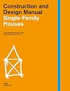 SINGLE FAMILY HOUSES CONSTRUCT/DESIGN (Construction and Design Manual)