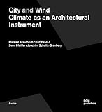 City And Wind Climate As An Architectural Instrument