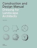 Drawing For Landscape Architects Construction And Design Manual