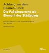 Achtung vor dem Blumenkübel! Die Fußgängerzonen als Element des Städtebaus : Ansichtspostkarten in Ost- und Westdeutschland 1949 bis 1989