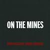 On the mines