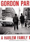Gordon Parks: A Harlem Family