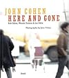 John Cohen: Here and Gone, Bob Dylan, Woody Guthrie & the 1960s