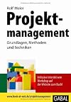 Projektmanagement: Grundlagen, Methoden und Techniken