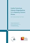 Cache Conscious Column Organization in In-Memory Column Stores
