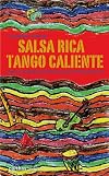 Salsa Rica Tango Caliente : eine musikalische Reise durch Lateinamerika
