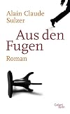 Aus den Fugen: Roman