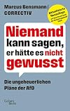 Niemand kann sagen, er hätte es nicht gewusst: Die ungeheuerlichen Pläne der AfD