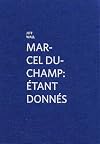 Marcel Duchamp: Étant donnés (Philadelphia Museum of Art)