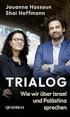 Trialog: Wie wir über Israel und Palästina sprechen