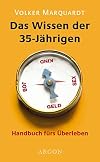 Das Wissen der 35-Jährigen. Handbuch fürs Überleben