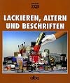 Lackieren, altern und beschriften