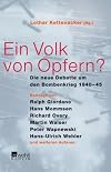 Ein Volk von Opfern? Die neue Debatte um den Bombenkrieg 1940-45
