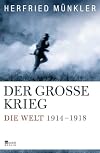 Der Große Krieg: Die Welt 1914 bis 1918