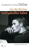 Als die Bücher noch geholfen haben: Biografische Skizzen