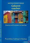 Gekonnt Coachen: Präzision und Provokation im Coaching