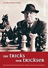 Die Tricks der Trickser: ImmunitΓ€t gegen Machenschaften, Manipulation und Machtspiele