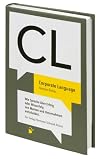 Corporate Language: Wie Sprache über Erfolg oder Misserfolg von Marken und Unternehmen entscheidet