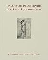 Italienische Druckgraphik des 15. bis 18. Jahrhunderts
