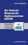Der Deutsche Ökumenische Studienausschuss (DÖSTA): Chronik der ersten fünf Jahrzehnte
